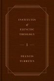 Institutes of Elenctic Theology, 3-Volume Set Institutes of Elenctic Theology, 3-Volume Set