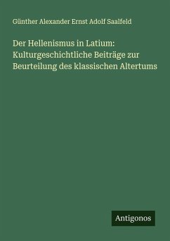 Cover Der Hellenismus in Latium: Kulturgeschichtliche Beiträge zur Beurteilung des klassischen Altertums