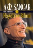Aziz Sancarin Kendi Kaleminden Hayati ve Bilimi Aziz Sancarin Kendi Kaleminden Hayati ve Bilimi