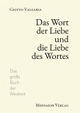 Das Wort der Liebe und die Liebe des Wortes Das Wort der Liebe und die Liebe des Wortes
