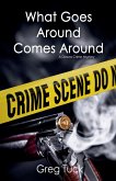 What Goes Around, Comes Around What Goes Around, Comes Around