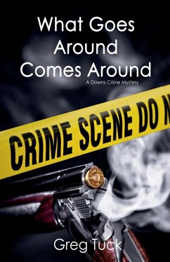 What Goes Around, Comes Around - Tuck, Greg