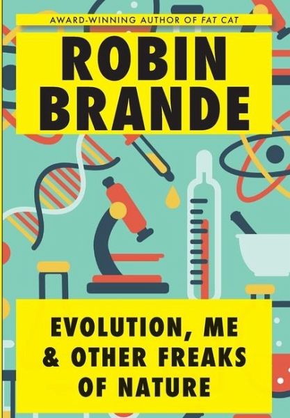 Evolution, Me & Other Freaks of Nature