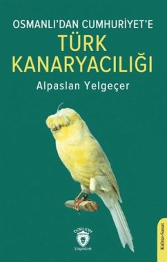 Cover Osmanlidan Cumhuriyete Türk Kanaryaciligi