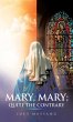 Mary, Mary; Quite the Contrary - Bild 1