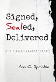 Signed, Sealed, Delivered Signed, Sealed, Delivered