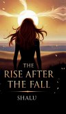 The Rise After the Fall The Rise After the Fall