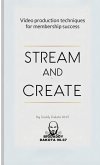 Stream and Create Stream and Create