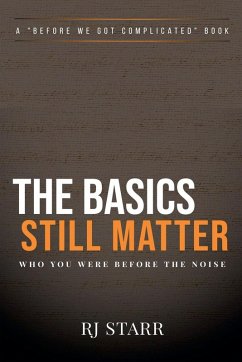 The Basics Still Matter - Starr, Rj
