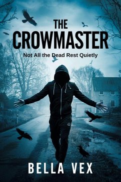 The Crowmaster: Not All the Dead Rest Quietly (The Tangled Dark) (eBook, ePUB) - Vex, Bella