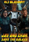 Jay And Char Save The Galaxy (eBook, ePUB) Jay And Char Save The Galaxy (eBook, ePUB)