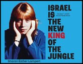 Israel Is the New King of the Jungle Israel Is the New King of the Jungle
