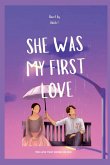 She Was My First Love She Was My First Love