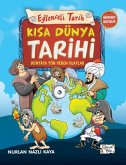 Kisa Dünya Tarihi - Dünyaya Yön Veren Olaylar Kisa Dünya Tarihi - Dünyaya Yön Veren Olaylar