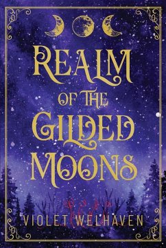 Realm of the Gilded Moons - Welhaven, Violet