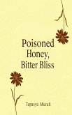 Poisoned Honey, Bitter Bliss Poisoned Honey, Bitter Bliss