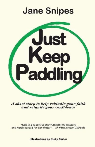 Just Keep Paddling