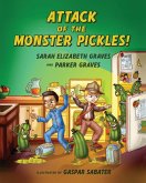 Attack of the Monster Pickles! Attack of the Monster Pickles!