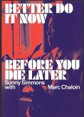Better Do It Now Before You Die Later Better Do It Now Before You Die Later