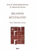 Bilginin Bütünlügü - Ilim Tahsiline Giris Bilginin Bütünlügü - Ilim Tahsiline Giris