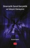 Sinematik Sanal Gerceklik ve Izleyici Deneyimi Sinematik Sanal Gerceklik ve Izleyici Deneyimi