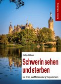 Schwerin sehen und sterben Schwerin sehen und sterben