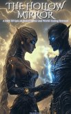 The Hollow Mirror: A Dark Elf Epic of Sealed Power and World-Ending Betrayal (eBook, ePUB)