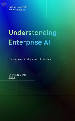 Understanding Enterprise AI (fundae University AI, #1) (eBook, ePUB) - Shah, Viren
