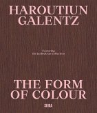 Haroutiun Galentz: The Form of Color Haroutiun Galentz: The Form of Color