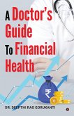 A Doctor's Guide to Financial Health A Doctor's Guide to Financial Health
