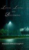 Loving, Losing and Becoming