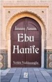 Imam Azam Ebu Hanife Imam Azam Ebu Hanife
