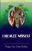 I Healed Myself... Goodbye... Sickle Cell dis-Ease I Healed Myself... Goodbye... Sickle Cell dis-Ease