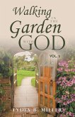 Walking in the Garden with God Walking in the Garden with God