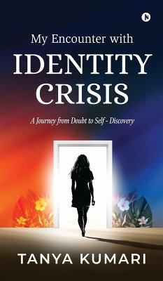 My Encounter with IDENTITY CRISIS - Tanya Kumari
