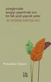 Yüregimizde Sevgiyi Yesertmek Icin Bir Tek Yesil Yaprak Yeter