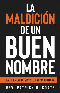 La maldición de un buen nombre - Coats, D.
