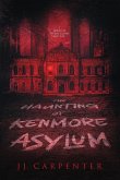 The Haunting of Kenmore Asylum The Haunting of Kenmore Asylum