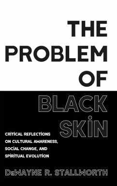 The Problem of Black Skin The Problem of Black Skin