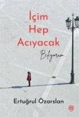 Icim Hep Aciyacak Biliyorum Icim Hep Aciyacak Biliyorum