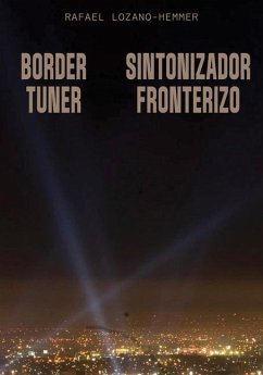Cover Rafael Lozano-Hemmer: Border Tuner