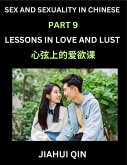 Chinese Romantic Stories & Essays on Sex and Sexuality (Part 9)- Self-learn Reading Chinese Romance, Sex Education, Love, Intimacy and Lust, Simple Lessons for Beginner Students of Mandarin Chinese, Easy Vocabulary, English, Pinyin, Simplified Characters, Chinese Romantic Stories & Essays on Sex and Sexuality (Part 9)- Self-learn Reading Chinese Romance, Sex Education, Love, Intimacy and Lust, Simple Lessons for Beginner Students of Mandarin Chinese, Easy Vocabulary, English, Pinyin, Simplified Characters,