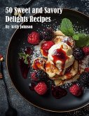 50 Sweet and Savory Delights Recipes