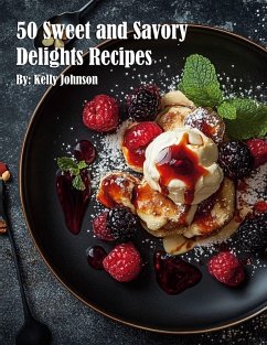 Cover 50 Sweet and Savory Delights Recipes