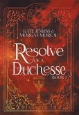 Resolve of a Duchesse Resolve of a Duchesse