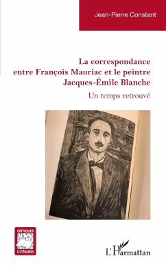 Cover La correspondance entre François Mauriac et le peintre Jacques-Émile Blanche
