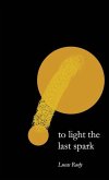 To Light the Last Spark