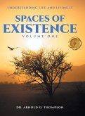 Spaces of Existence Volume One Spaces of Existence Volume One