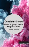 Candida - Senza dolore e con facile regolazione Guida per tutti i giorni (eBook, ePUB)