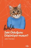 Hala Zeki Oldugunu Düsünüyor musun